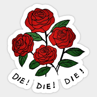 Die Die Die Flower Rose Fan Art Sticker